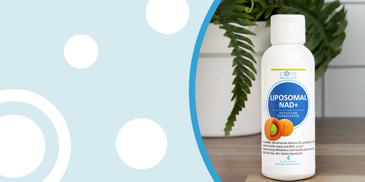 Three Reasons to Try Liposomal NAD+ Core Med Science Three Reasons to Try Liposomal NAD+ Core Med Science